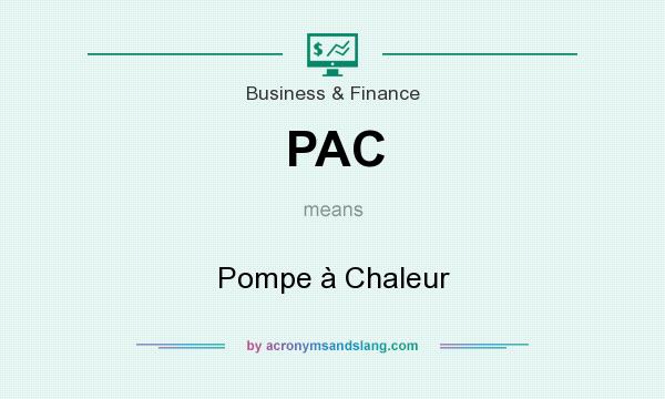 What does PAC mean? It stands for Pompe à Chaleur