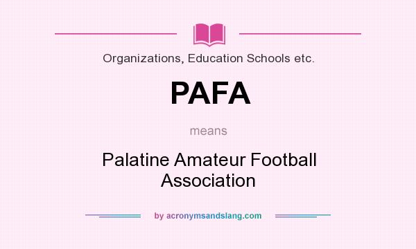 What does PAFA mean? It stands for Palatine Amateur Football Association