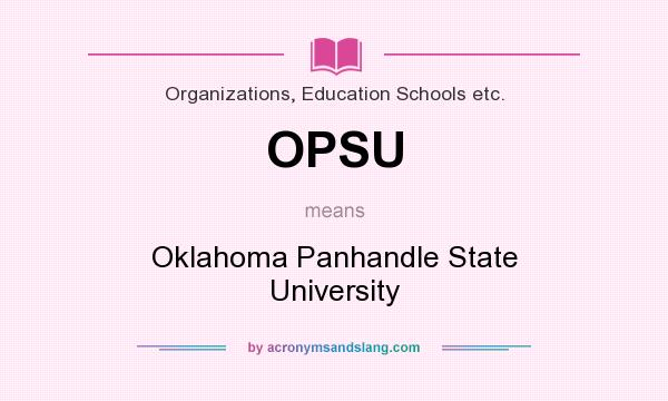 What does OPSU mean? It stands for Oklahoma Panhandle State University