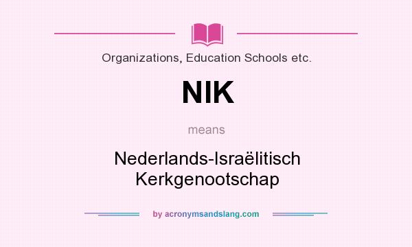 What does NIK mean? It stands for Nederlands-Israëlitisch Kerkgenootschap