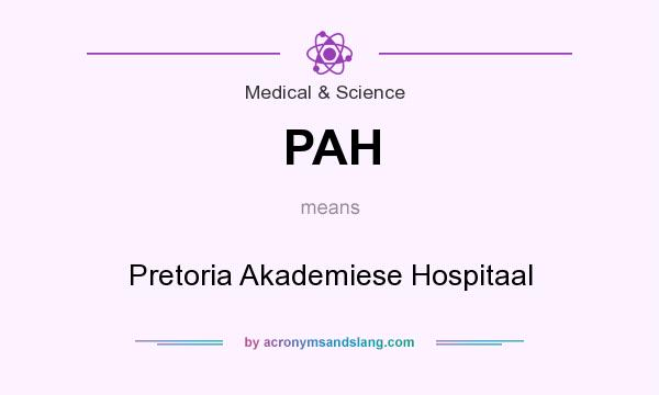 What does PAH mean? It stands for Pretoria Akademiese Hospitaal