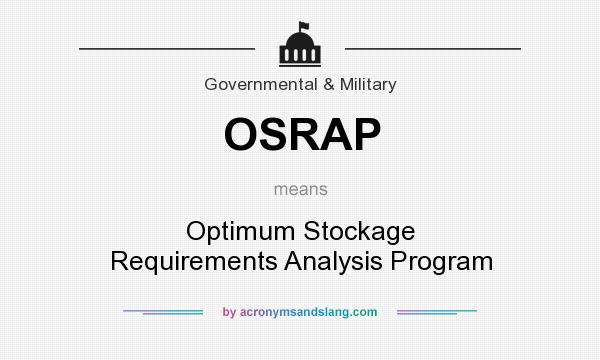What does OSRAP mean? It stands for Optimum Stockage Requirements Analysis Program