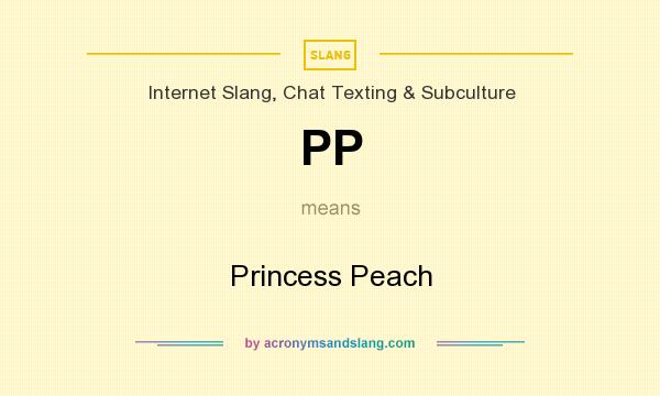 What does PP mean? It stands for Princess Peach
