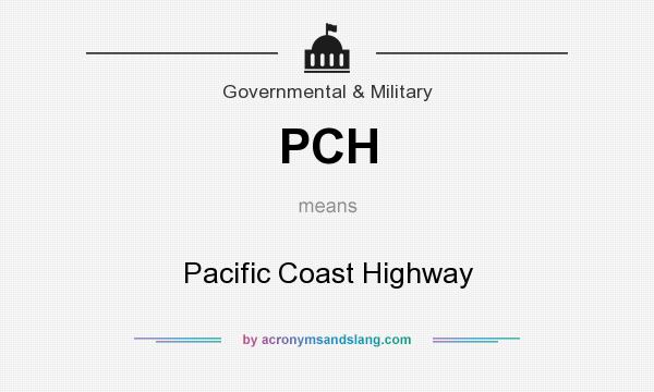 What does PCH mean? It stands for Pacific Coast Highway