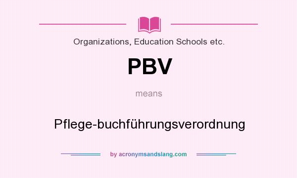 What does PBV mean? It stands for Pflege-buchführungsverordnung