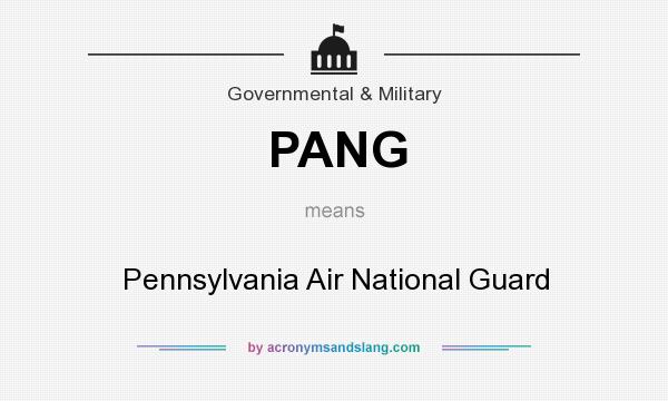 What does PANG mean? It stands for Pennsylvania Air National Guard