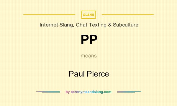 What does PP mean? It stands for Paul Pierce