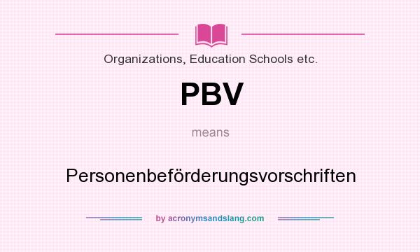 What does PBV mean? It stands for Personenbeförderungsvorschriften