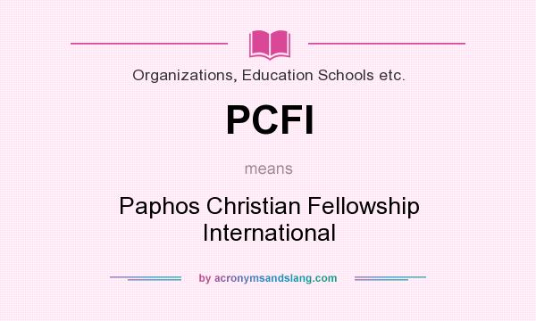 What does PCFI mean? It stands for Paphos Christian Fellowship International