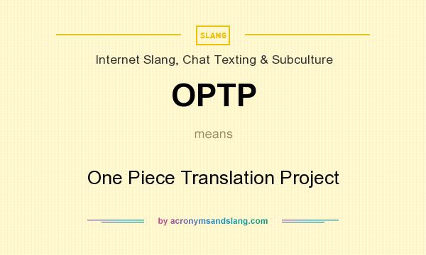 What does OPTP mean? It stands for One Piece Translation Project