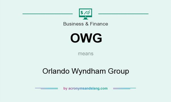 What does OWG mean? It stands for Orlando Wyndham Group