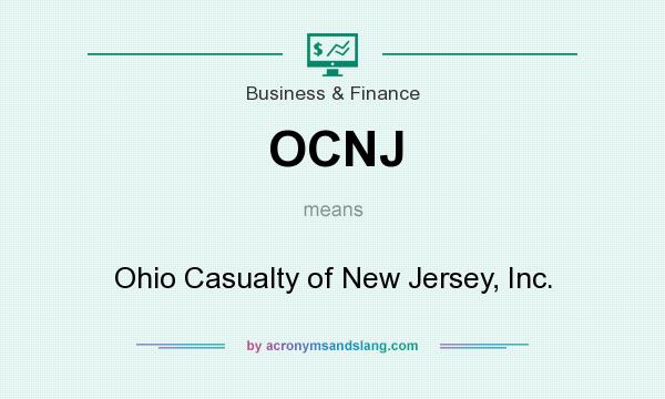 What does OCNJ mean? It stands for Ohio Casualty of New Jersey, Inc.