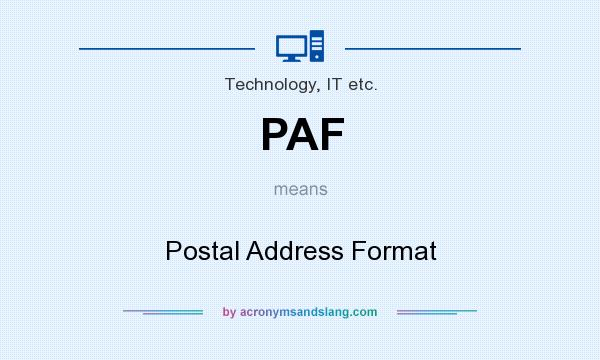What does PAF mean? It stands for Postal Address Format
