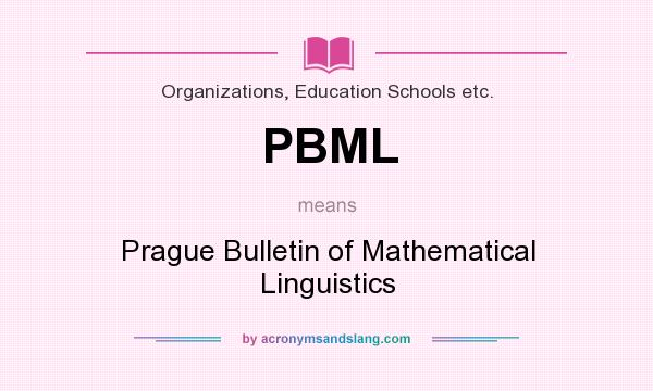 What does PBML mean? It stands for Prague Bulletin of Mathematical Linguistics