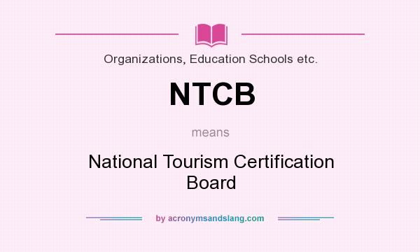What does NTCB mean? It stands for National Tourism Certification Board