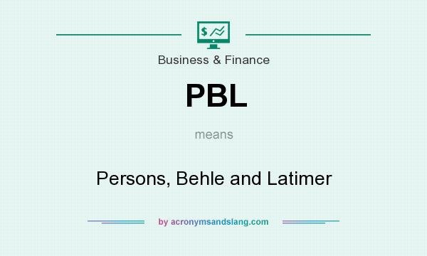 What does PBL mean? It stands for Persons, Behle and Latimer