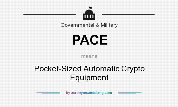 What does PACE mean? It stands for Pocket-Sized Automatic Crypto Equipment