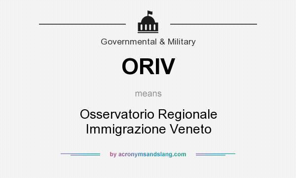 What does ORIV mean? It stands for Osservatorio Regionale Immigrazione Veneto