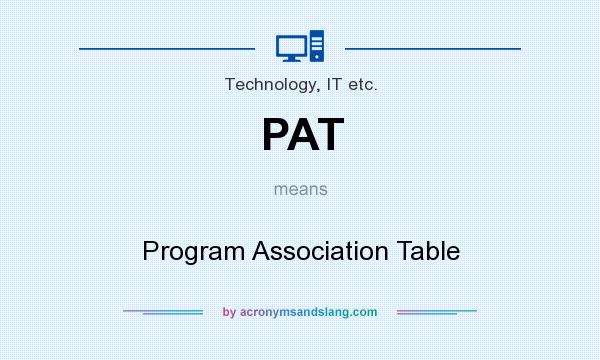 What does PAT mean? It stands for Program Association Table