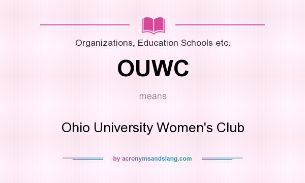 What does OUWC mean? It stands for Ohio University Women`s Club