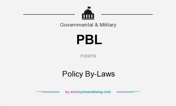 What does PBL mean? It stands for Policy By-Laws