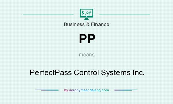 What does PP mean? It stands for PerfectPass Control Systems Inc.