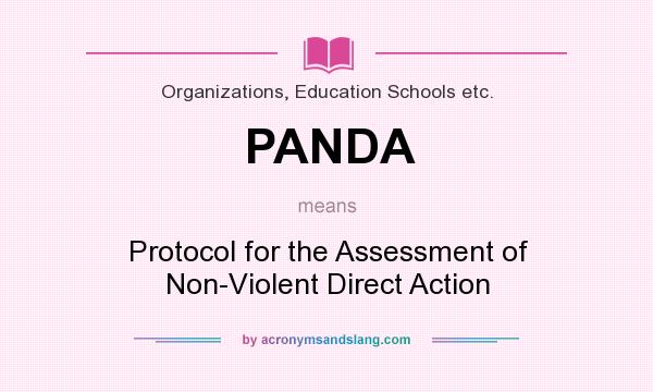 What does PANDA mean? It stands for Protocol for the Assessment of Non-Violent Direct Action