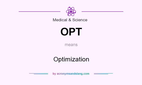 What does OPT mean? It stands for Optimization