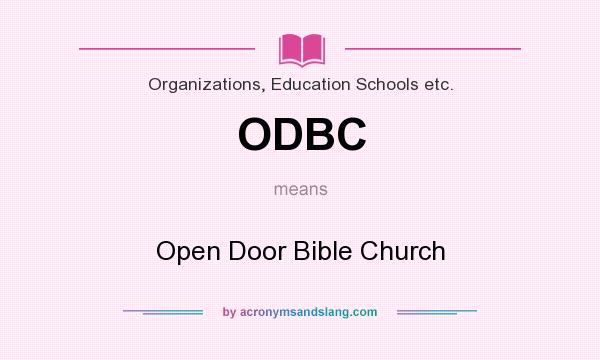 What does ODBC mean? It stands for Open Door Bible Church