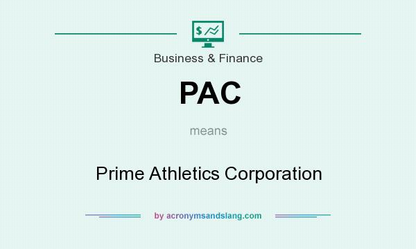 What does PAC mean? It stands for Prime Athletics Corporation