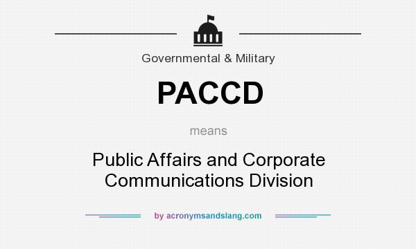 What does PACCD mean? It stands for Public Affairs and Corporate Communications Division