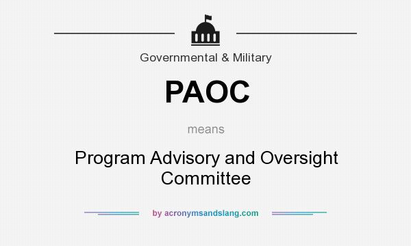 What does PAOC mean? It stands for Program Advisory and Oversight Committee
