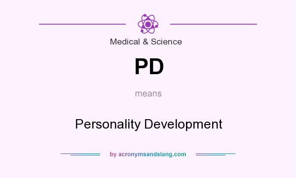 What does PD mean? It stands for Personality Development