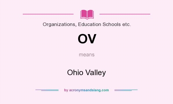What does OV mean? It stands for Ohio Valley
