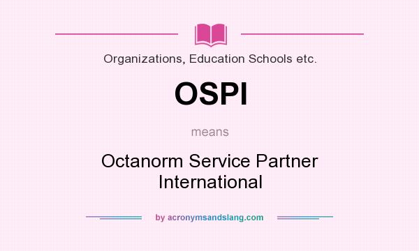 What does OSPI mean? It stands for Octanorm Service Partner International
