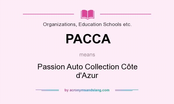 What does PACCA mean? It stands for Passion Auto Collection Côte d`Azur