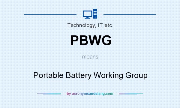 What does PBWG mean? It stands for Portable Battery Working Group