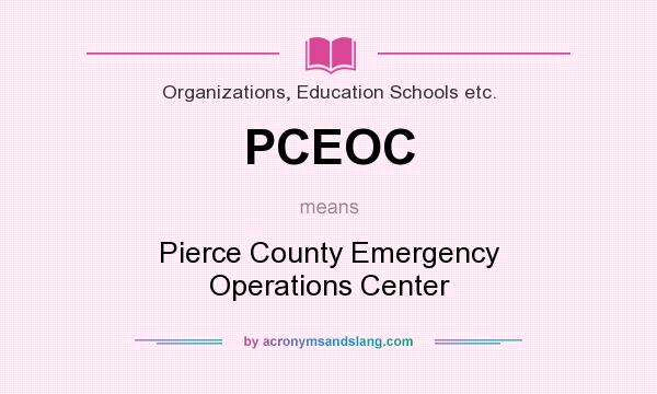 What does PCEOC mean? It stands for Pierce County Emergency Operations Center