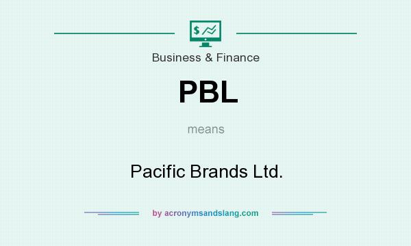 What does PBL mean? It stands for Pacific Brands Ltd.