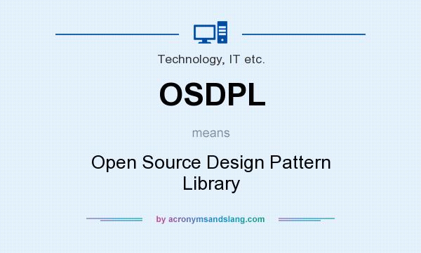 What does OSDPL mean? It stands for Open Source Design Pattern Library