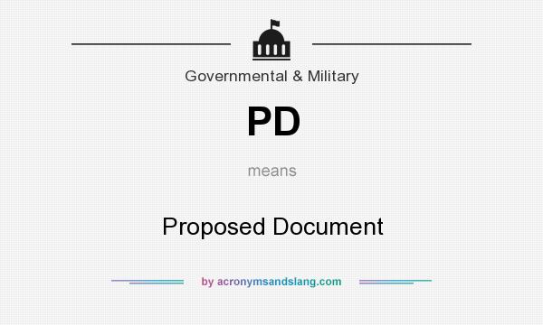 What does PD mean? It stands for Proposed Document