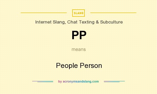 What does PP mean? It stands for People Person