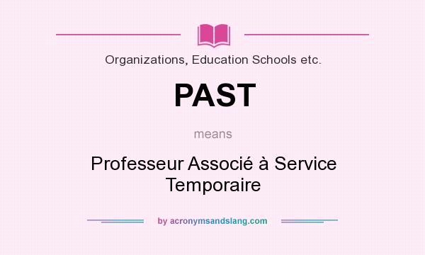 What does PAST mean? It stands for Professeur Associé à Service Temporaire