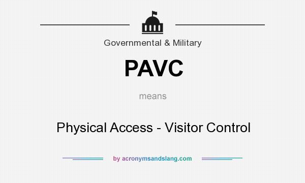 What does PAVC mean? It stands for Physical Access - Visitor Control