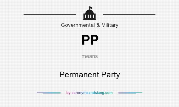 What does PP mean? It stands for Permanent Party
