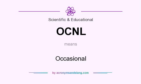 What does OCNL mean? It stands for Occasional