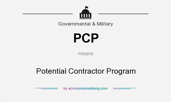 What does PCP mean? It stands for Potential Contractor Program