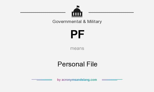 What does PF mean? It stands for Personal File