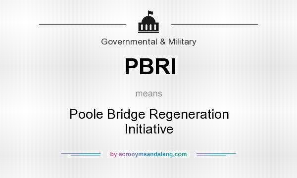 What does PBRI mean? It stands for Poole Bridge Regeneration Initiative