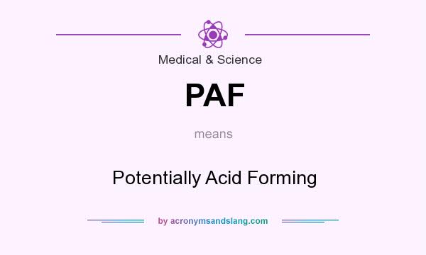 What does PAF mean? It stands for Potentially Acid Forming